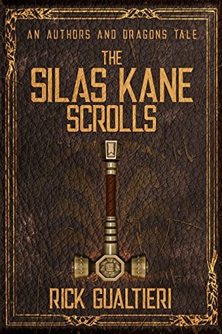 The Silas Kane Scrolls (Authors and Dragons Origins #2)