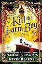 Kill the Farm Boy by Delilah S. Dawson