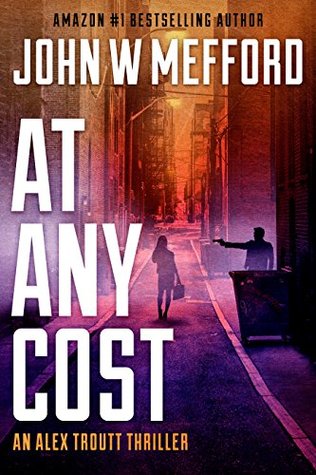 At Any Cost (Redemption Thriller, #20; Alex Troutt Thriller, #8)