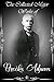 The Collected Major Works of Brooks Adams (Collection Includes The Law of Civilization and Decay, The Theory of Social Revolutions, And More)
