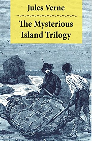 The Mysterious Island Trilogy: 2 Translations: The Original UK Translation + The Original US