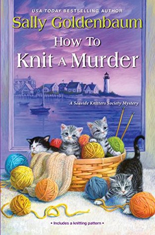 How to Knit a Murder  (A Seaside Knitters Mystery, #13)