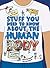 Stuff You Need to Know About the Human Body