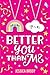 Better You Than Me