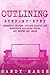 Outlining: Step-by-Step | Essential Chapter Outline, Fiction and Nonfiction Outlining Tricks Any Writer Can Learn (Writing)