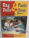 Rag Dolls and Plastic Horses: These Are Mine!