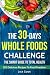 The 30 Days Whole Food Chal...