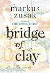 Bridge of Clay by Markus Zusak