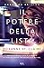 Il potere della lista: Entrare nella lista è il sogno di ogni ragazza. Un sogno che uccide. (Italian Edition)