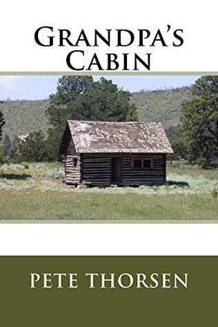 Grandpa's Cabin (Kindle Edition)