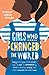 Girls Who Changed the World