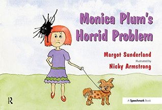 Monica Plum's Horrid Problem: A Story for Children of Troubled Parents (Helping Children with Feelings)