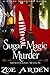 Sugar Magic Murder by Zoe Arden