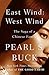 East Wind: West Wind: The Saga of a Chinese Family (Oriental Novels of Pearl S. Buck Book 8)