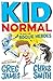Kid Normal and the Rogue Heroes: Kid Normal 2