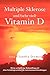 Multiple Sklerose und (sehr viel) Vitamin D by Ana Claudia Domene
