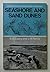 Seashore and sand dunes (Heinemann investigations in biology)