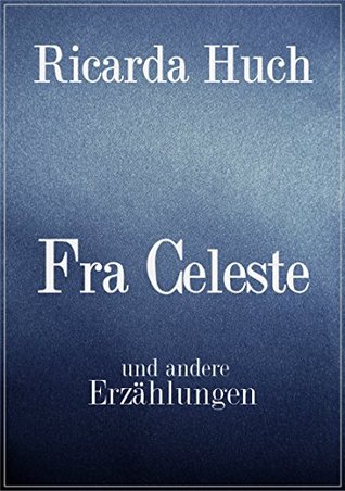 Fra Celeste und andere Erzählungen (German Edition)