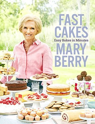 Fast Cakes: Easy Bakes in Minutes (Kindle Edition)