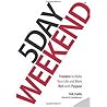 5 Day Weekend: Fr...