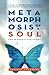 Metamorphosis of a Soul by Melissa Overmyer