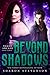 Beyond Shadows (Shady Arcade, #3)