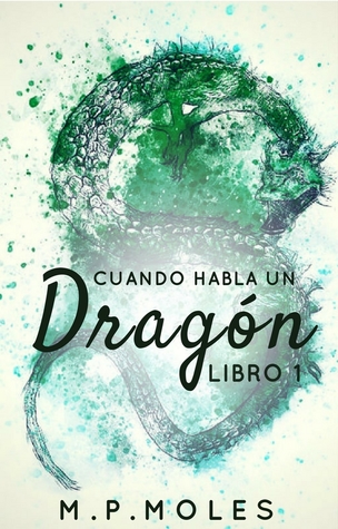 Cuando habla un dragón. Libro 1