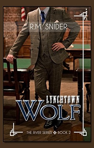 Lynchtown Wolf (The River #2)
