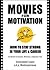 Movies for Motivation: How ...