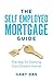 The Self Employed Mortgage Guide: The Key to Owning your Dream Home