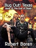 Bug Out! Texas Book 12: The Gulf of Death