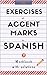 Exercises of Accent Marks in Spanish by M.S.