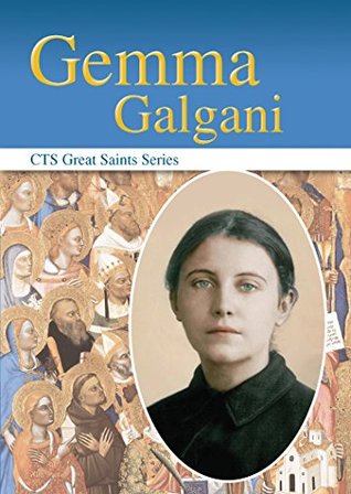 Gemma Galgani: Gem of Christ (CTS Great Saints)