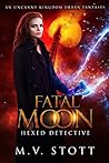 Fatal Moon (Hexed Detective, #2) Fatal Moon (Hexed Detective, #2)
