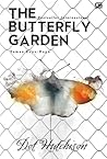 The Butterfly Garden - Taman Kupu-Kupu by Dot Hutchison