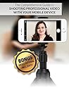 The Comprehensive Guide to Shooting Professional Video With Your Mobile Device: With Bonus Video! (Mobile Video, #1)