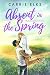 Absent in the Spring by Carrie Elks Absent in the Spring by Carrie Elks