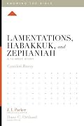 Lamentations, Habakkuk, and Zephaniah: A 12-Week Study