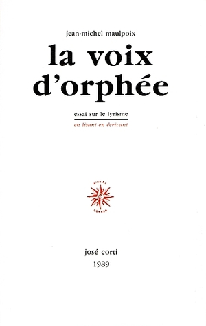 La voix d'orphée : essai sur le lyrisme (Paperback)