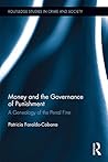 Money and the Governance of Punishment: A Genealogy of the Penal Fine (Routledge Studies in Crime and Society)