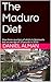 The Maduro Diet: How three-...