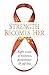 Strength Becomes Her: Eight...