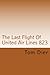 The Last Flight Of United Air Lines 823 by Tom Dier