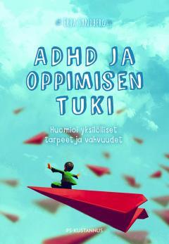 ADHD ja oppimisen tuki: huomioi yksilölliset tarpeet ja vahvuudet