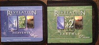Revelation: Unveiling the End. Act 1 & 2 (The Heavenly Stage & The Earthly Drama)