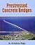 Prestressed Concrete Bridges