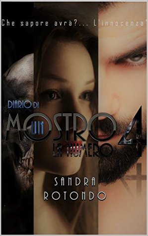 Diario di un Mostro: La numero 4 (Il Mostro Vol. 1) (Italian Edition)