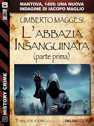 L'abbazia insanguinata - parte prima (History Crime) (Italian Edition)