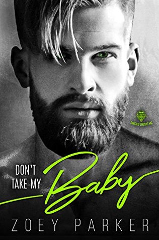 Don't Take My Baby (Twisted Ghosts MC)