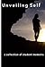 Unveiling Self: A Collectio...